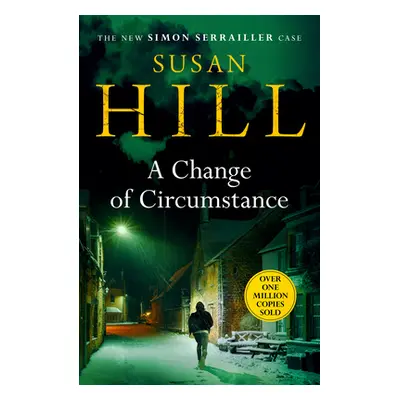 "Change of Circumstance" - "The new Simon Serrailler novel from the million-copy bestselling aut