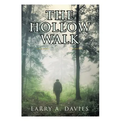 "The Hollow Walk" - "" ("Davies Larry a.")(Pevná vazba)