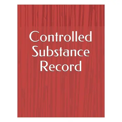 "Controlled Substance Record" - "" ("Zander June")(Paperback)