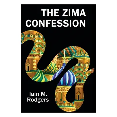 "The Zima Confession" - "" ("Rodgers Iain M.")(Pevná vazba)