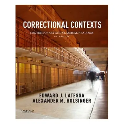 "Correctional Contexts: Contemporary and Classical Readings" - "" ("Latessa Edward")(Paperback)