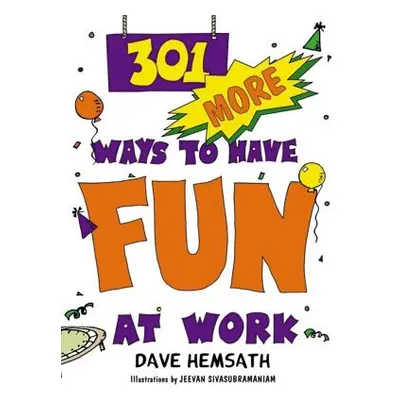 "301 More Ways to Have Fun at Work" - "" ("Hemsath Dave")(Paperback)