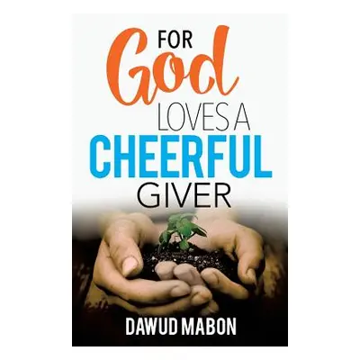 "For God Loves a Cheerful Giver" - "" ("Mabon Dawud")(Paperback)