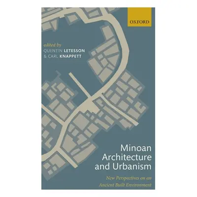 "Minoan Architecture and Urbanism: New Perspectives on an Ancient Built Environment" - "" ("Lete