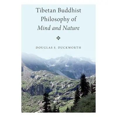 "Tibetan Buddhist Philosophy of Mind and Nature" - "" ("Duckworth Douglas S.")(Paperback)