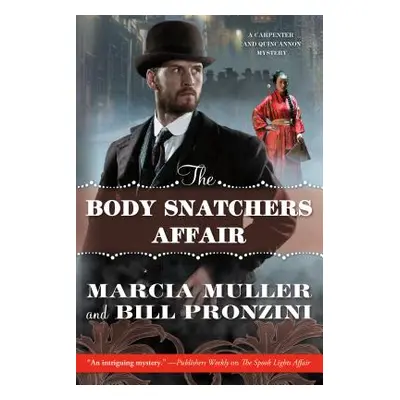 "The Body Snatchers Affair: A Carpenter and Quincannon Mystery" - "" ("Muller Marcia")(Paperback