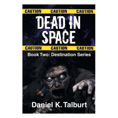 "Dead in Space: Book Two" - "" ("Talburt Daniel K.")(Paperback)