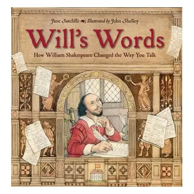 "Will's Words: How William Shakespeare Changed the Way You Talk" - "" ("Sutcliffe Jane")(Pevná v