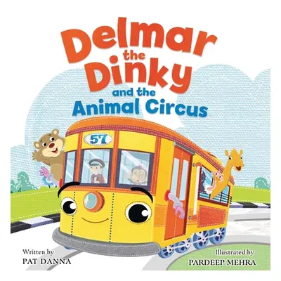 "Delmar the Dinky and the Animal Circus" - "" ("Danna Pat")(Paperback)