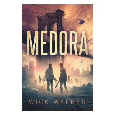 "Medora: A Zombie Novel" - "" ("Welker Wick")(Paperback)