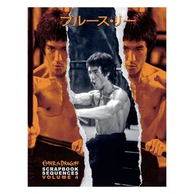 "Bruce Lee ETD Scrapbook sequences Vol 4" - "" ("Baker Ricky")(Paperback)