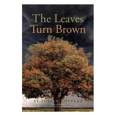 "The Leaves Turn Brown" - "" ("Coppage Lolita")(Paperback)