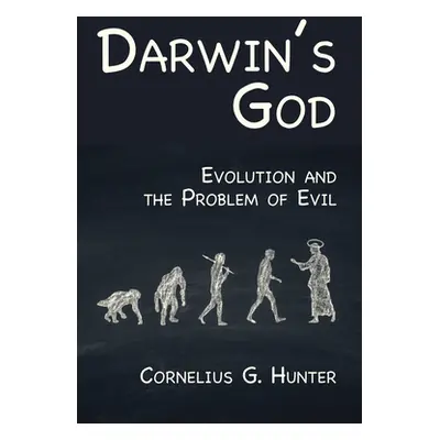 "Darwin's God: Evolution and the Problem of Evil" - "" ("Hunter Cornelius G.")(Pevná vazba)