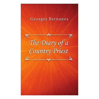 "The Diary of a Country Priest" - "" ("Bernanos Georges")(Pevná vazba)