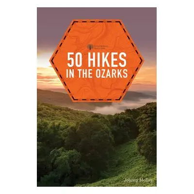 "50 Hikes in the Ozarks" - "" ("Molloy Johnny")(Paperback)