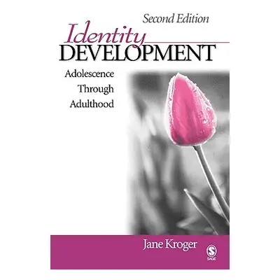 "Identity Development: Adolescence Through Adulthood" - "" ("Kroger Jane")(Pevná vazba)