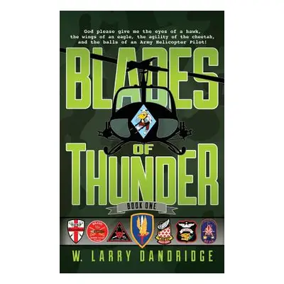 "Blades of Thunder: Book One of Two" - "" ("Dandridge W. Larry")(Pevná vazba)