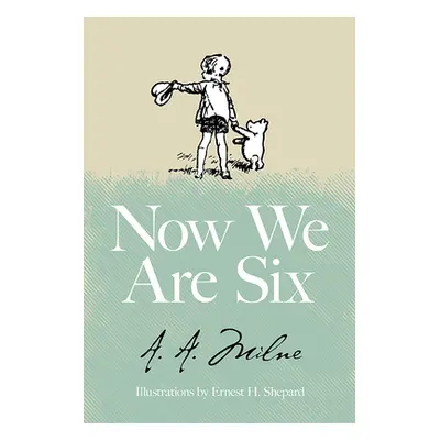 "Now We Are Six" - "" ("Milne A. A.")(Pevná vazba)