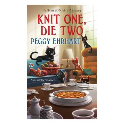 "Knit One, Die Two" - "" ("Ehrhart Peggy")(Mass Market Paperbound)