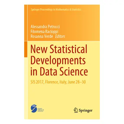 "New Statistical Developments in Data Science: Sis 2017, Florence, Italy, June 28-30" - "" ("Pet