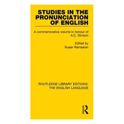 "Studies in the Pronunciation of English: A Commemorative Volume in Honour of A.C. Gimson" - "" 