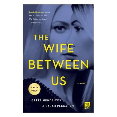 "The Wife Between Us" - "" ("Hendricks Greer")(Paperback)