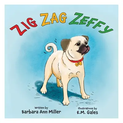 "Zig Zag Zeffy" - "" ("Miller Barbara Ann")(Paperback)