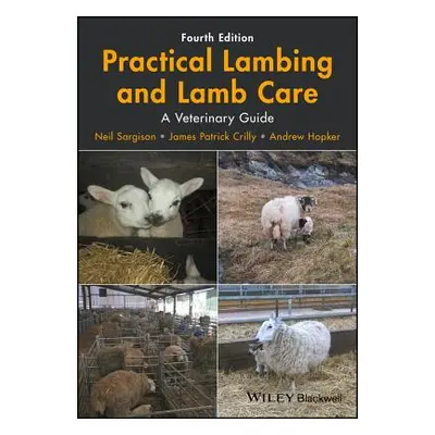 "Practical Lambing and Lamb Care: A Veterinary Guide" - "" ("Sargison Neil")(Paperback)