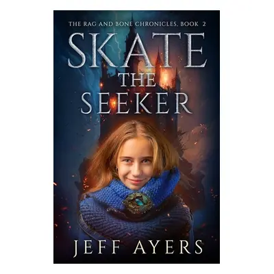 "Skate the Seeker" - "" ("Ayers Jeff")(Paperback)