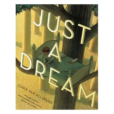 "Just a Dream 25th Anniversary Edition" - "" ("Van Allsburg Chris")(Pevná vazba)