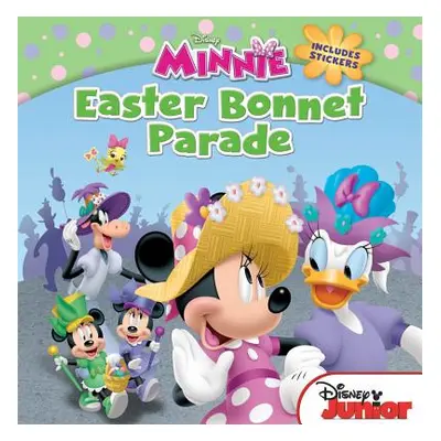 "Minnie Easter Bonnet Parade: Includes Stickers" - "" ("Disney Books")(Paperback)