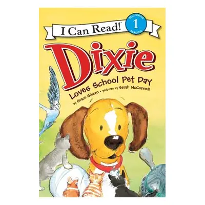 "Dixie Loves School Pet Day" - "" ("Gilman Grace")(Paperback)