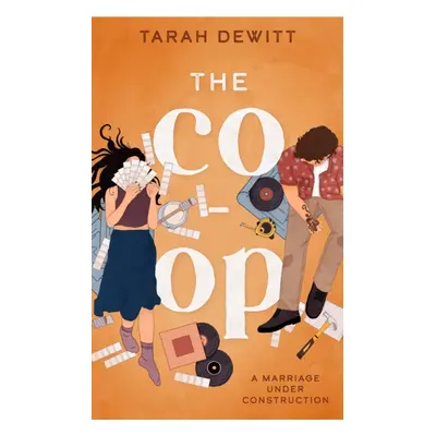 "Co-op" - "As seen on TikTok! The steamy second-chance renovation romance" ("DeWitt Tarah")(Pape