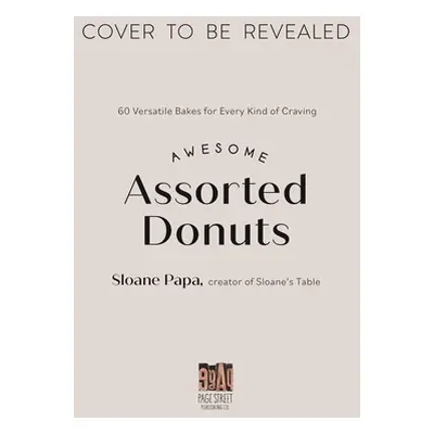 "Donut Love: 60 Versatile Recipes for Every Kind of Craving" - "" ("Papa Sloane")(Paperback)