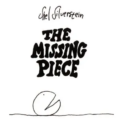 "The Missing Piece" - "" ("Silverstein Shel")(Pevná vazba)