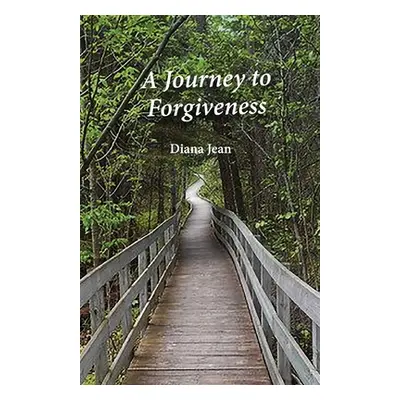 "A Journey to Forgiveness" - "" ("Jean Diana")(Paperback)