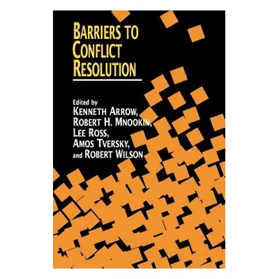 "Barriers to Conflict Resolution" - "" ("Stanford Center on Conflict and Negotiat")(Paperback)