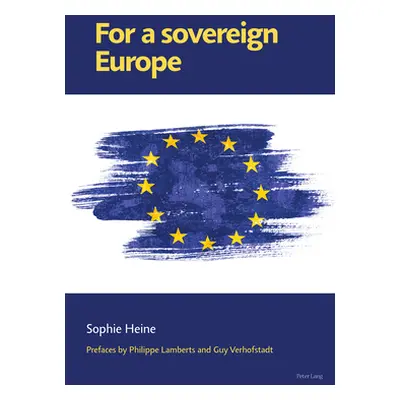 "For a Sovereign Europe" - "" ("Heine Sophie")(Paperback)