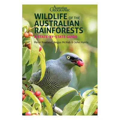 "Wildlife of the Australian Rainforests: A State-By-State Guide" - "" ("Harris John")(Paperback)