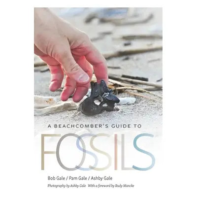 "A Beachcomber's Guide to Fossils" - "" ("Gale Bob")(Paperback)