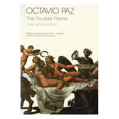 "The Double Flame: Love and Eroticism" - "" ("Paz Octavio")(Paperback)