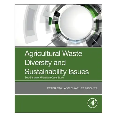 "Agricultural Waste Diversity and Sustainability Issues: Sub-Saharan Africa as a Case Study" - "