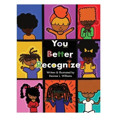 "You Better Recognize!" - "" ("Williams Desiree L.")(Paperback)