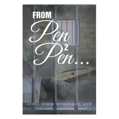 "From Pen 2 Pen..." - "" ("Muhammad Msw Abdul-Hakim")(Paperback)