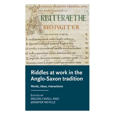 "Riddles at Work in the Early Medieval Tradition: Words, Ideas, Interactions" - "" ("Cavell Mega