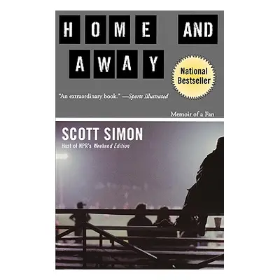 "Home and Away: Memoir of a Fan" - "" ("Simon Scott")(Paperback)