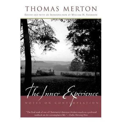 "The Inner Experience: Notes on Contemplation" - "" ("Merton Thomas")(Paperback)