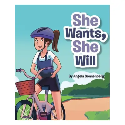 "She Wants She Will" - "" ("Sonnenberg Angela")(Pevná vazba)