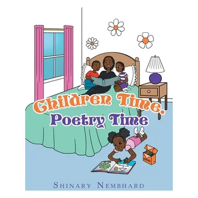 "Children Time. Poetry Time" - "" ("Nembhard Shinary")(Paperback)