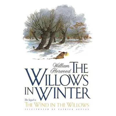 "The Willows in Winter" - "" ("Horwood William")(Paperback)